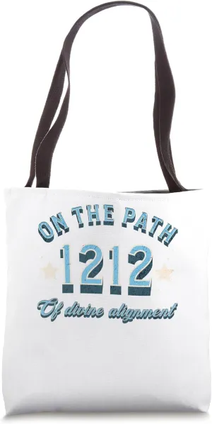 Angel numbers 1212 I am on the path of divine alignment Tote Bag