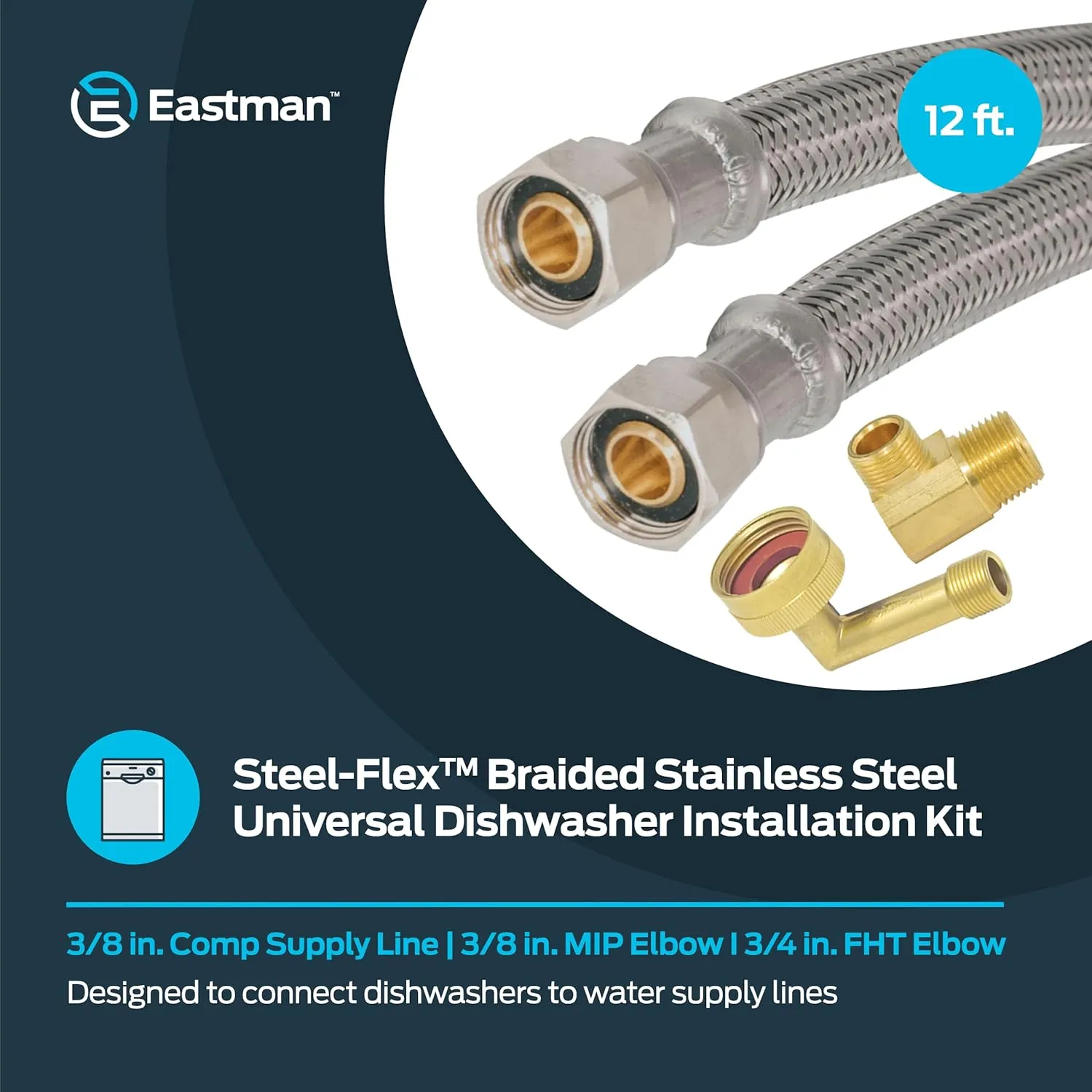 Eastman Dishwasher Installation Kit, 12 Foot Supply Line with 3/8 Inch Compression Ends, 3/8 Inch MIP Elbow and 3/4 Inch FHT Elbow, Braided Stainless Steel Dishwasher Connectors, 41058