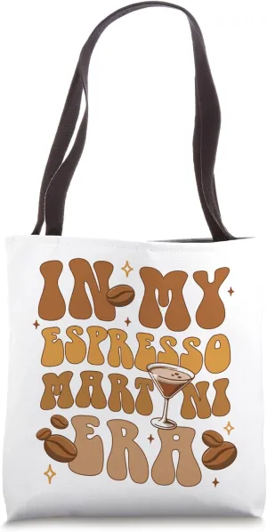 Espresso Martini Lover Cocktail In My Espresso Martini Era Tote Bag
