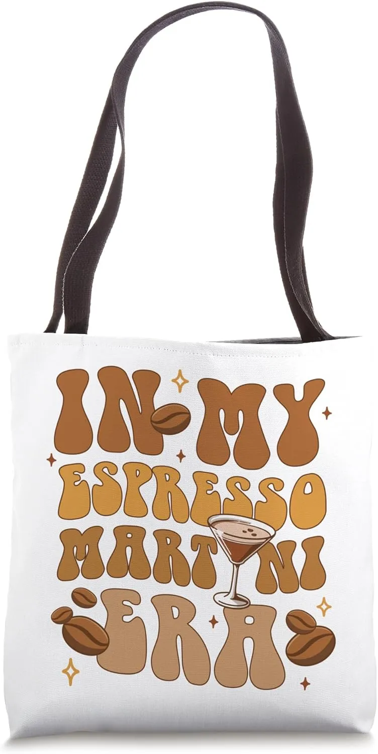Espresso Martini Lover Cocktail In My Espresso Martini Era Tote Bag