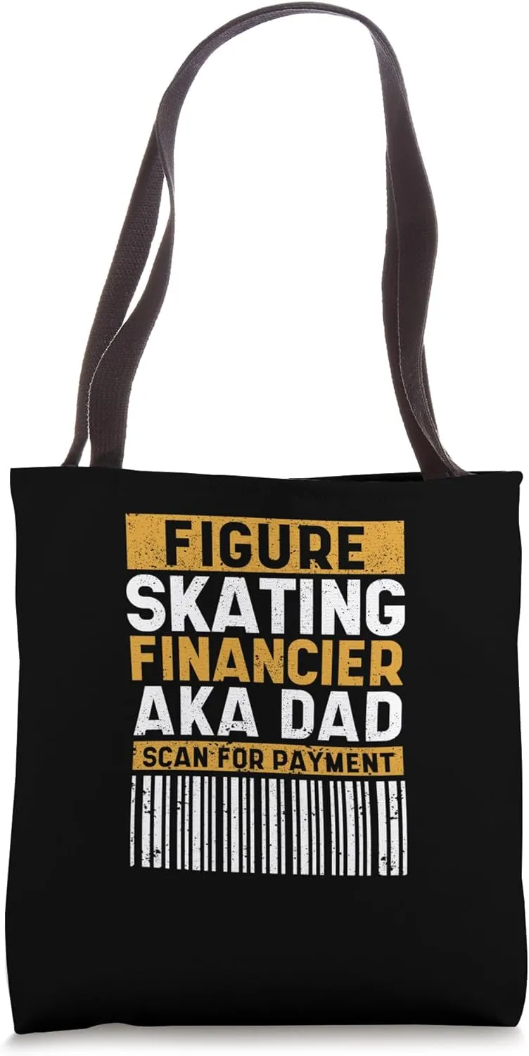Figure Skating Dad Financier Aka Dad Scan For Payment Daddy Tote Bag