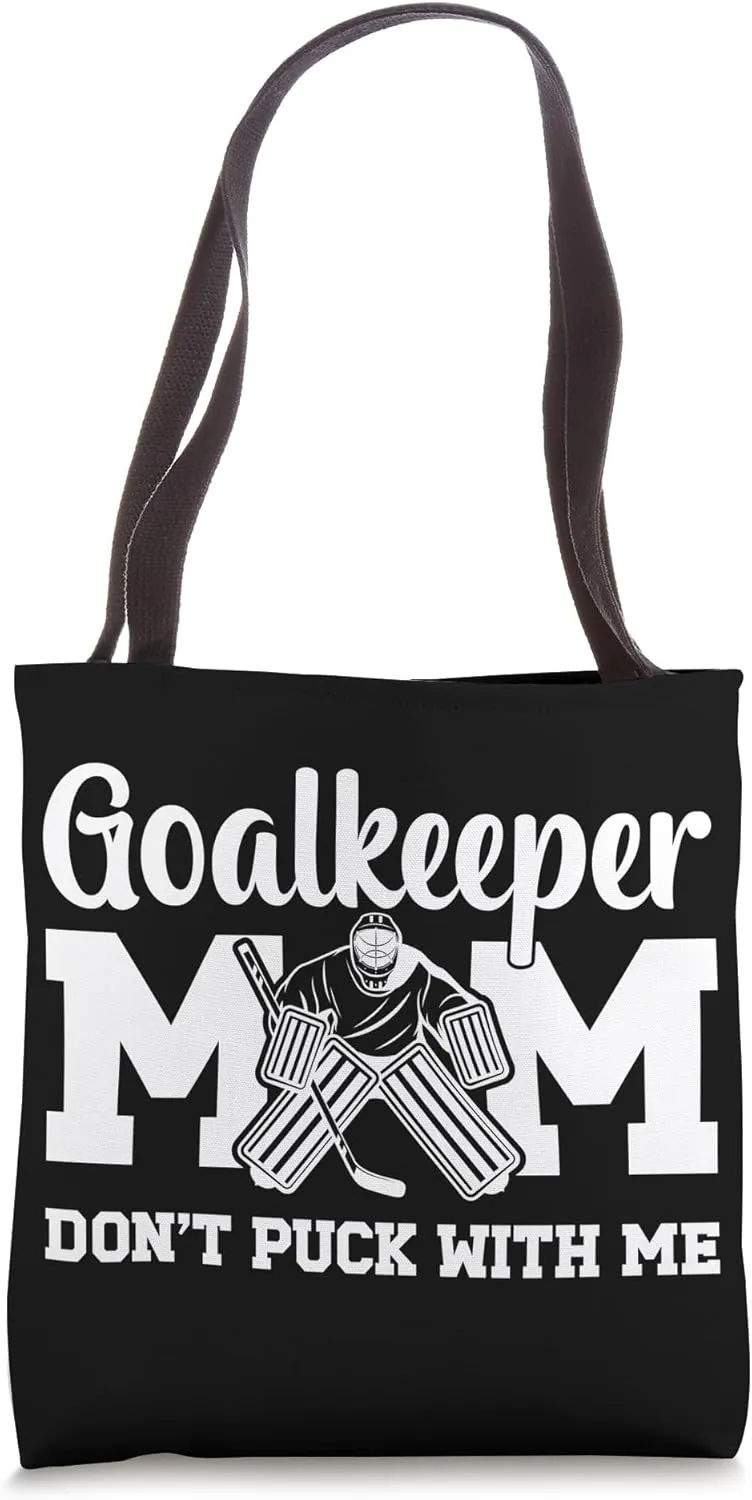 Funny Hockey Goalkeeper Mom Of An Ice Hockey Goalie Mother Tote Bag
