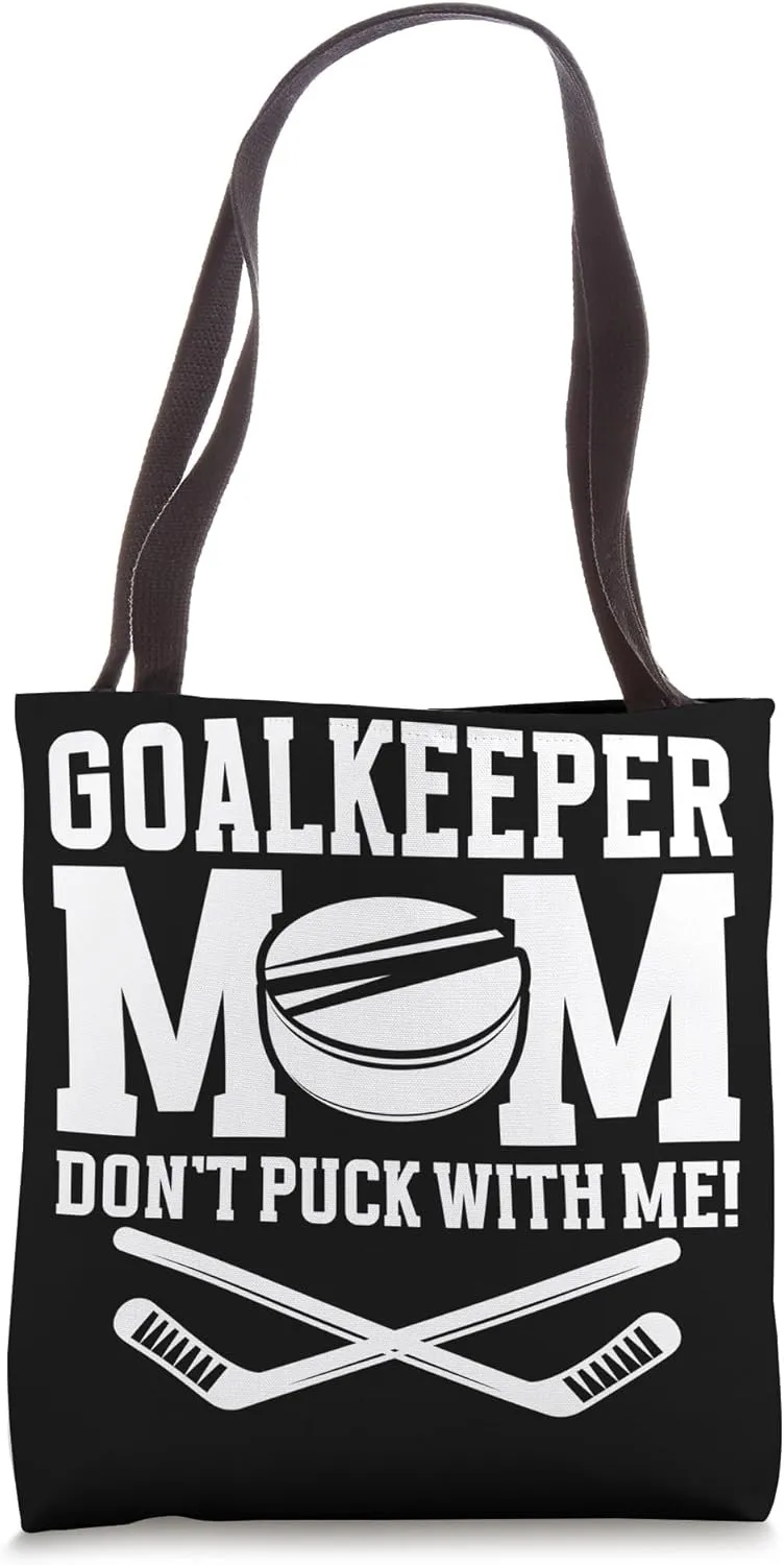 Funny Ice Hockey Goalkeeper Mom Of A Hockey Goalie Mother Tote Bag