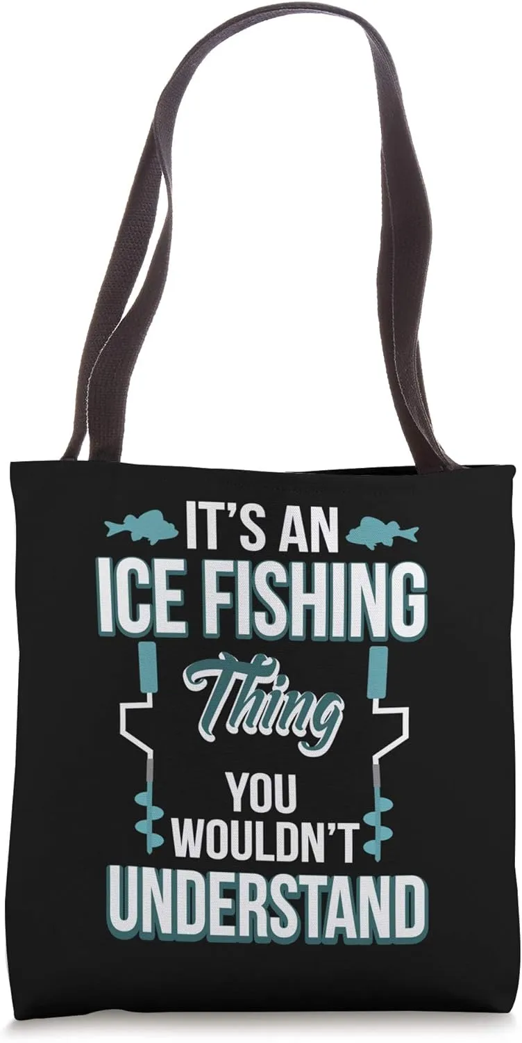 Funny It's An Ice Fishing Thing Winter Auger Tote Bag