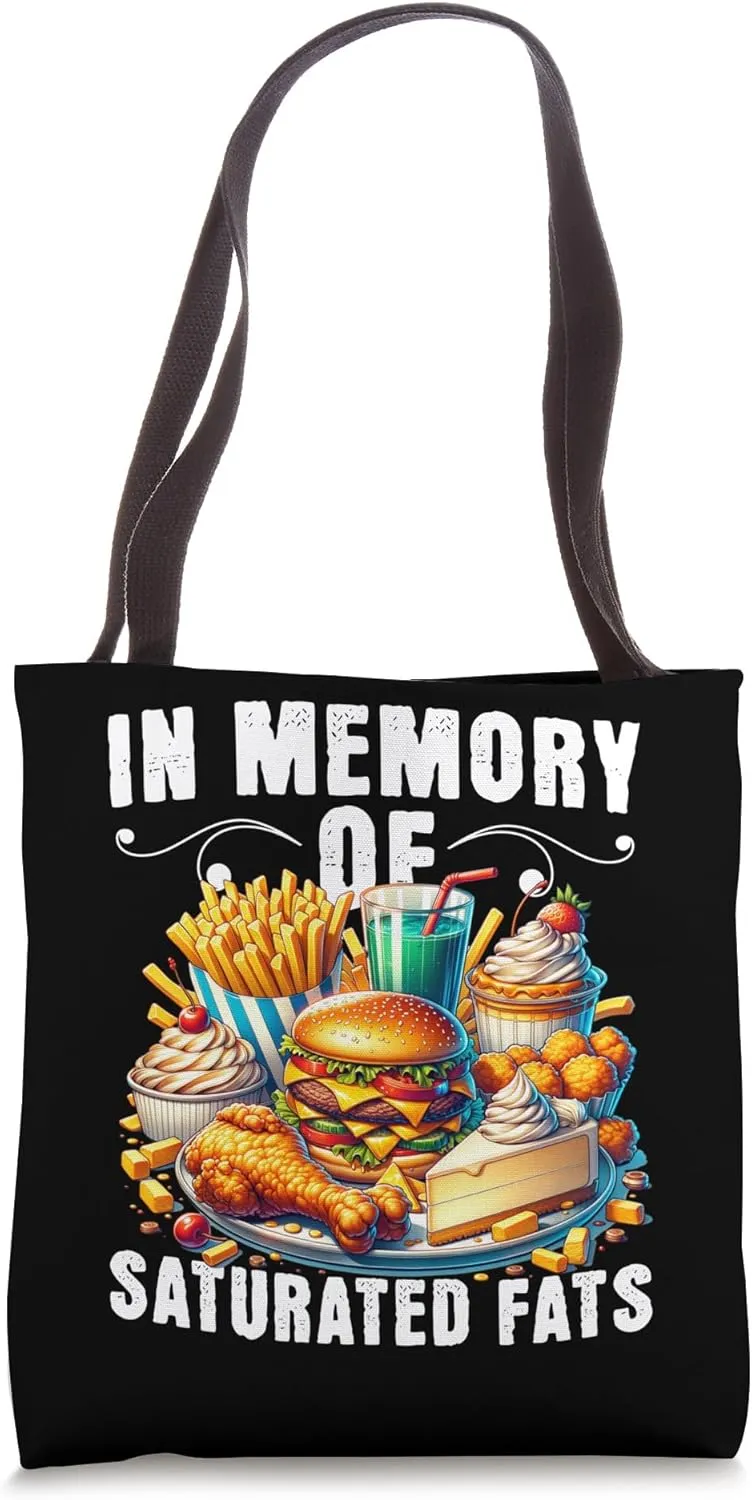 Funny weight loss diet in Memory of saturated fats Sarcastic Tote Bag
