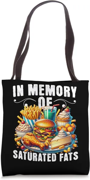 Funny weight loss diet in Memory of saturated fats Sarcastic Tote Bag