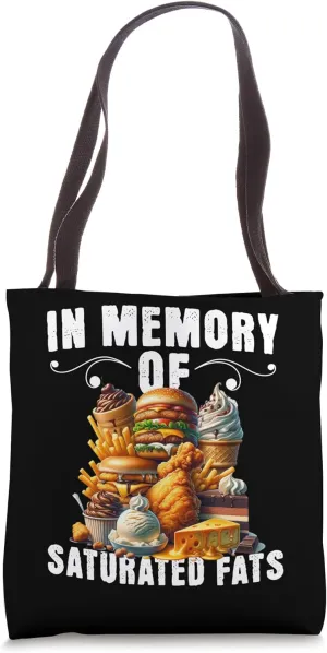 Funny weight loss diet in Memory of saturated fats Sarcastic Tote Bag