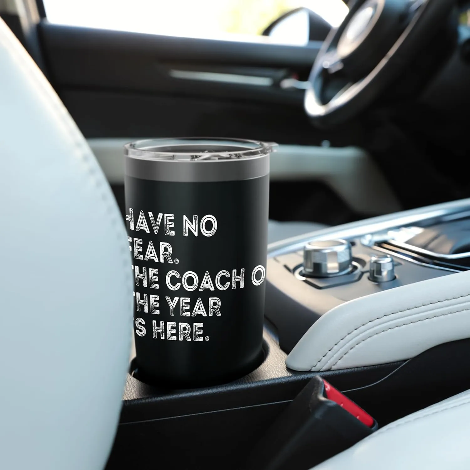 Have No Fear The Coach of the Year Is Here Funny Quote Stainless Steel Insulated Tumbler