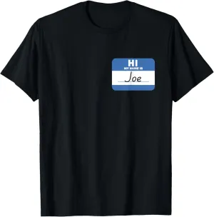 Hi My Name is Joe Funny Name Tag T-Shirt