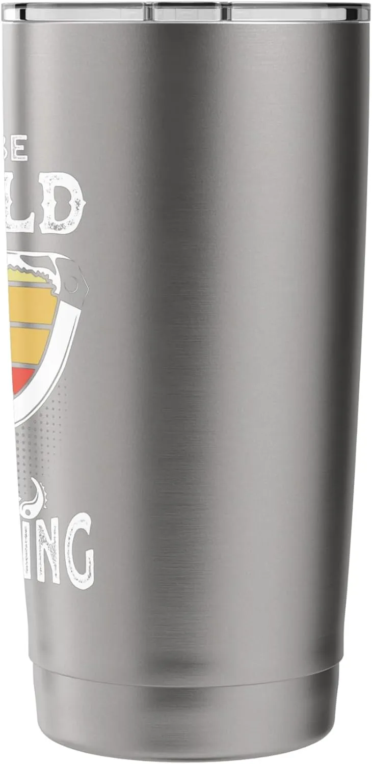 Ice climber: never too old for ice climbing, ice climbing Stainless Steel Insulated Tumbler