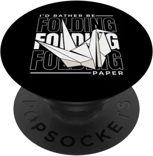 I'd Rather Be Folding Paper Paper Crane Folding Owl Origami PopSockets Standard PopGrip