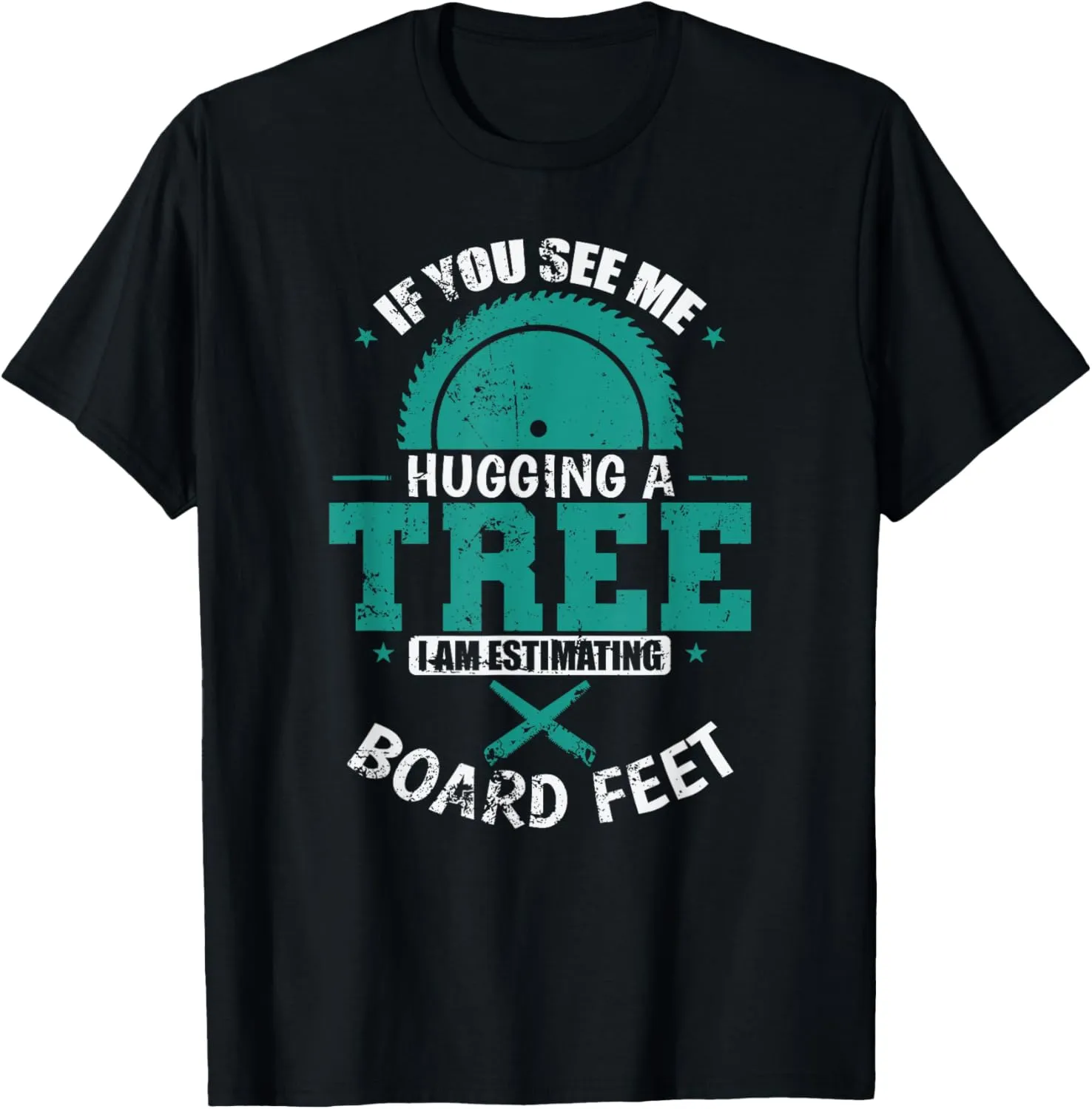 If you See Me Hugging a Tree Forester T-Shirt