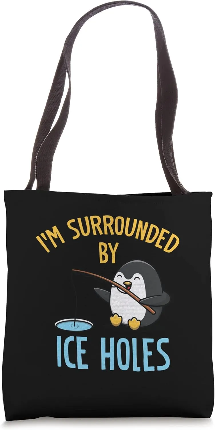 I'm Surrouded By Ice Hole Auger Ice Fishing Tote Bag