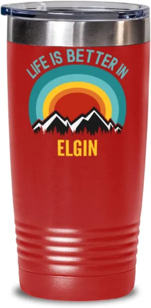 Life Is Better In Elgin Coffee Tumbler 20oz, Red