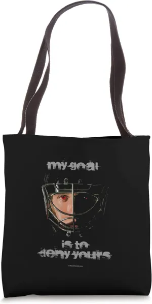 My Goal Is To Deny Yours - ice hockey goalie saying Tote Bag