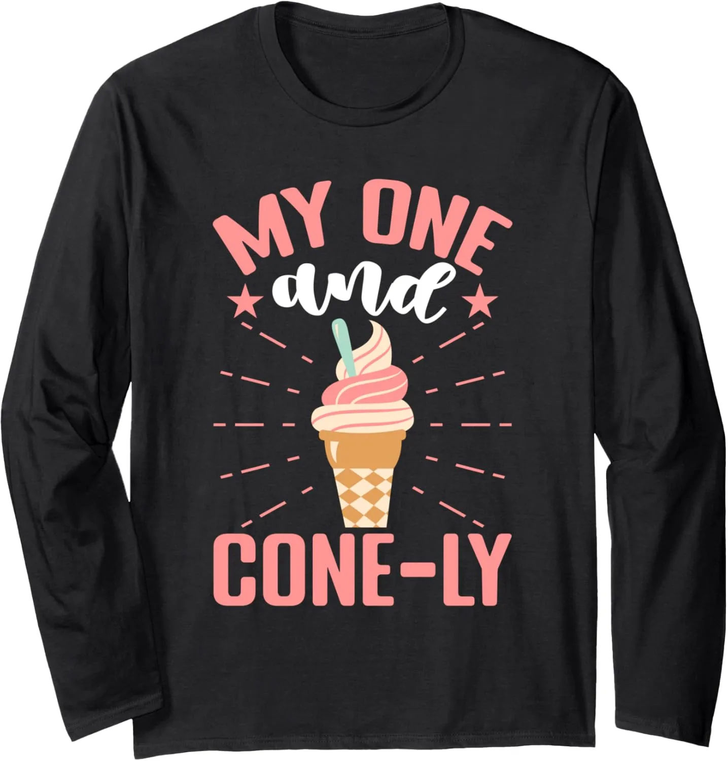 My One And Cone-ly Ice Cream Cone Long Sleeve T-Shirt