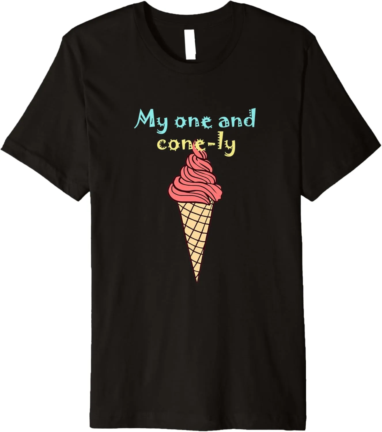 My one and cone-ly Premium T-Shirt