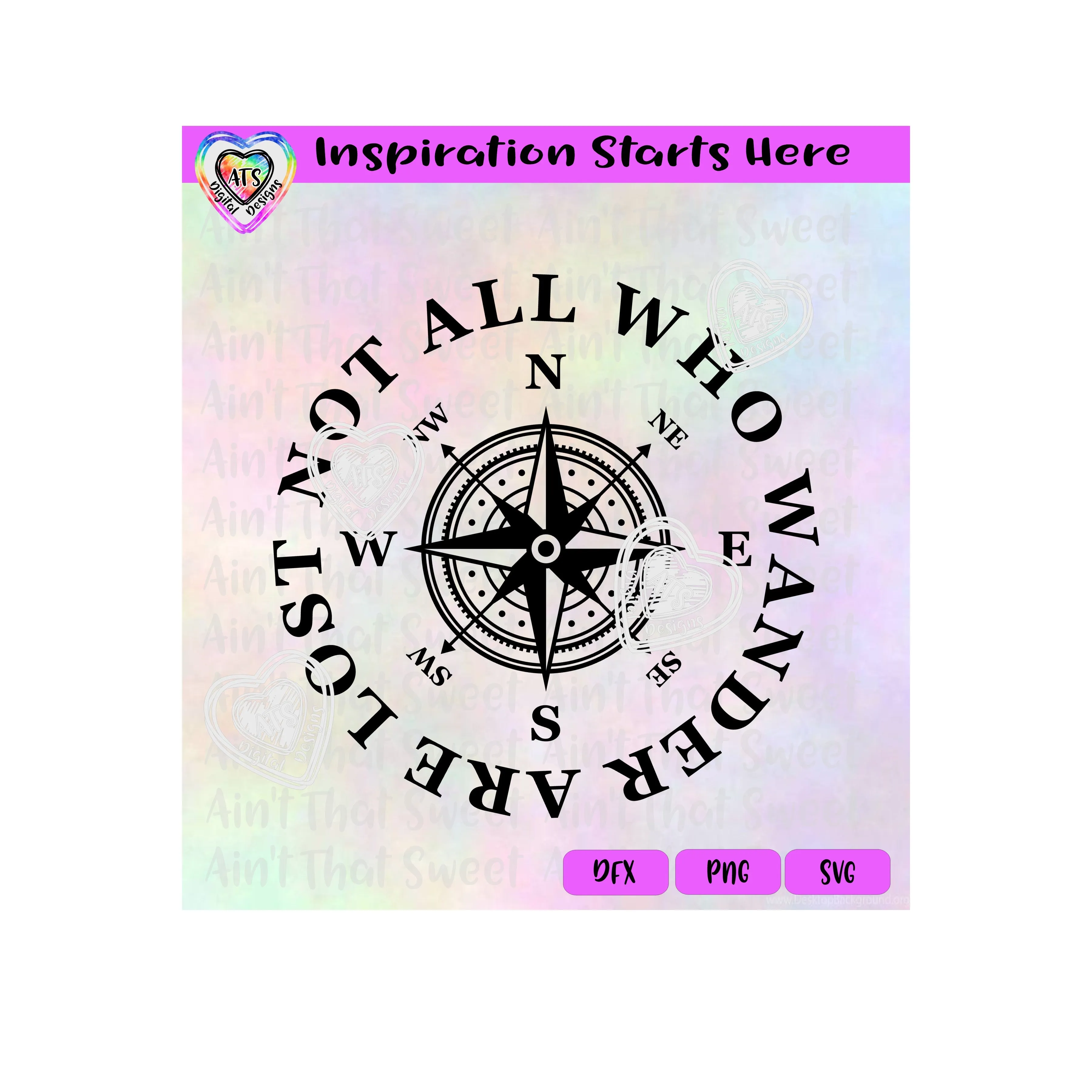 Not All Who Wander Are Lost | Compass - Transparent PNG, SVG, DXF - Silhouette, Cricut, Scan N Cut