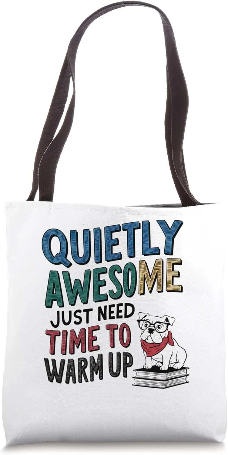 Quietly Awesome just need time to warm up Ice Breaker Tote Bag