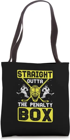 Straight Outta The Penalty Box Ice Hockey Enforcer Hockey Tote Bag