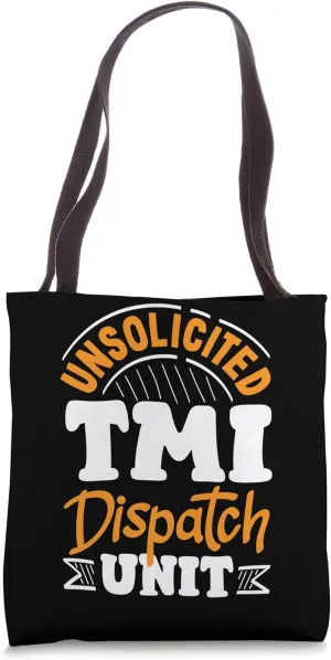 TMI Alert Squad Unsolicited Info Tote Bag