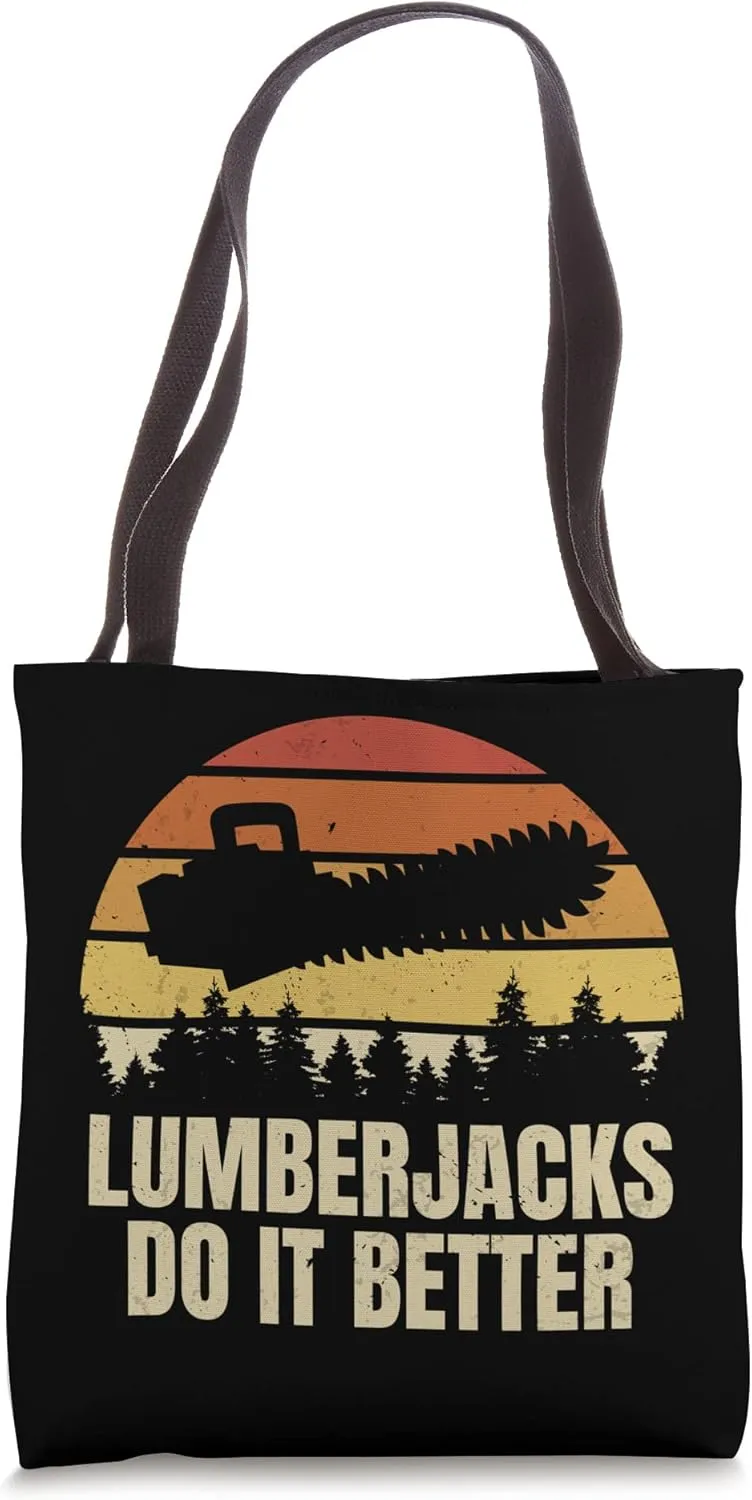 Vintage Lumberjack Arborist Logger Lumberjacks Do It Better Tote Bag
