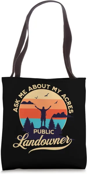 we own public land funny public landowner parks and lakes Tote Bag