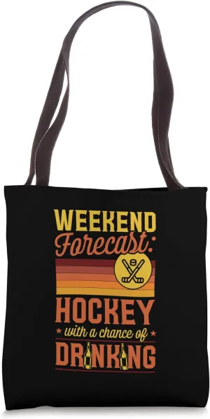 Weekend Forecast Hockey With A Chance Of Drinking Beer Tote Bag