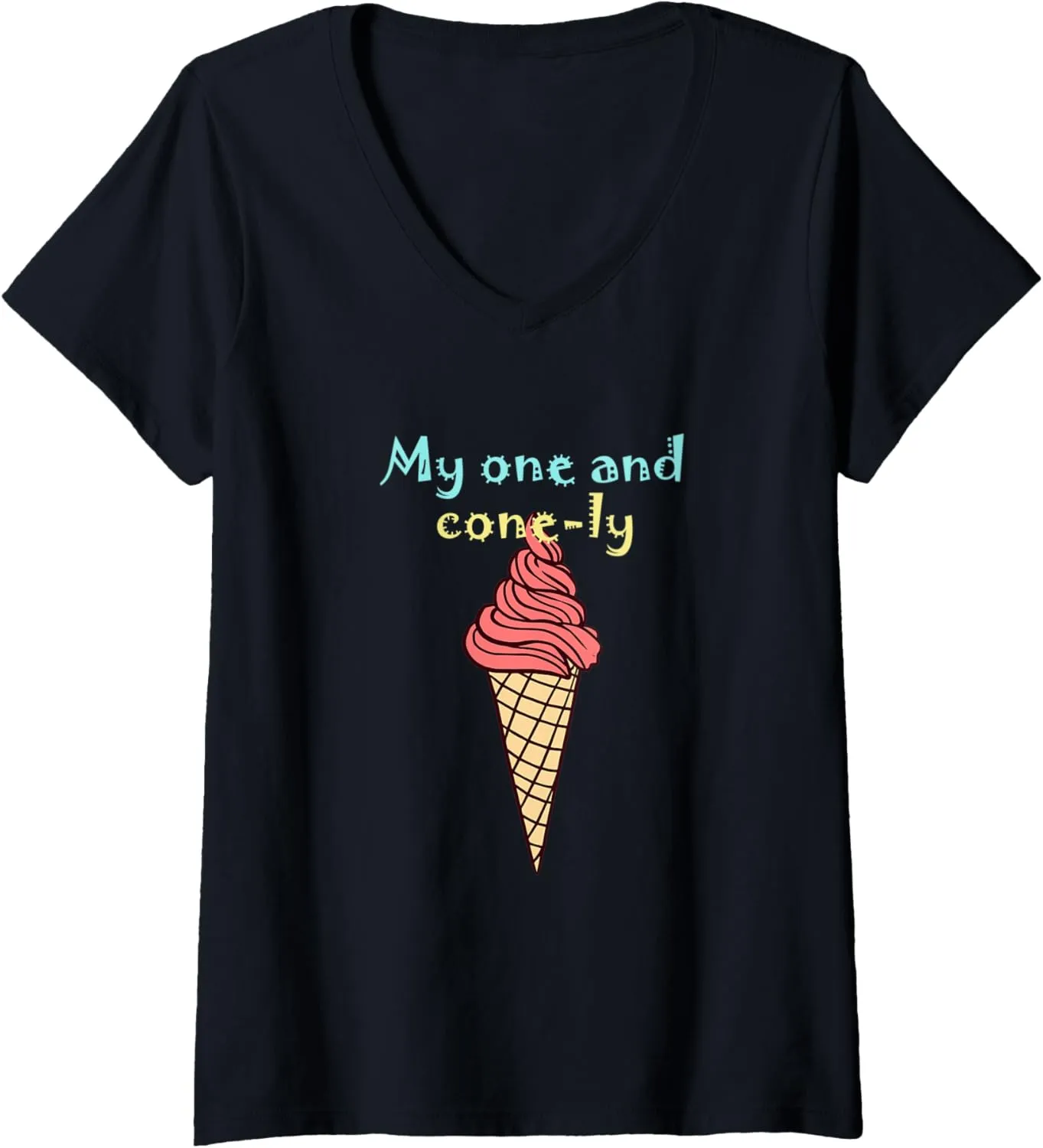 Womens My one and cone-ly V-Neck T-Shirt