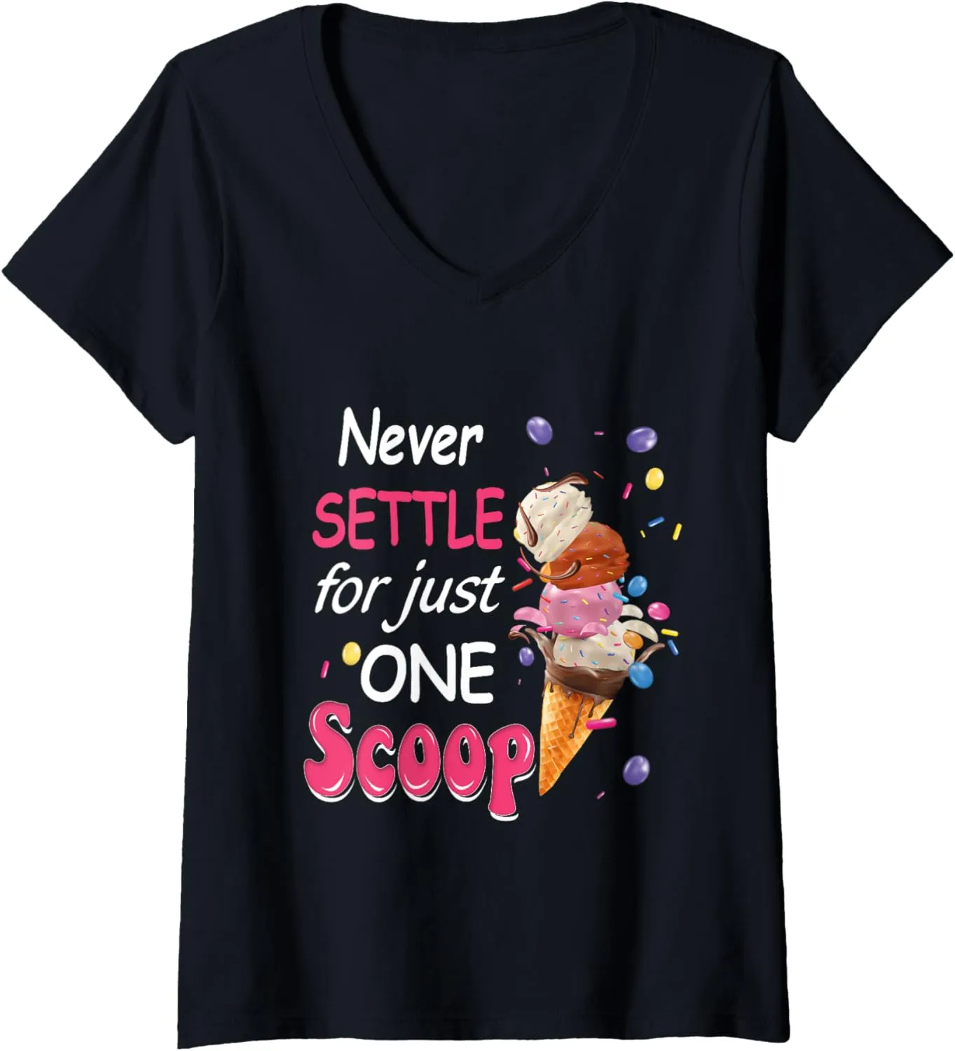 Womens Never-Settle For Just-One Scoop Ice-Cream Summer Food Lover V-Neck T-Shirt